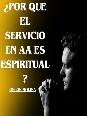cover image of ¿Por Que El Servicio En AA Es Espiritual?